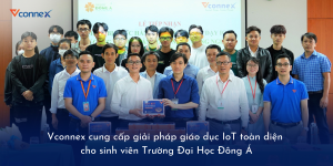Vconnex-cung-cap-giai-phap-giao-duc-IoT-toan-dien-cho-sinh-vien-Truong-Dai-Hoc-Dong-A