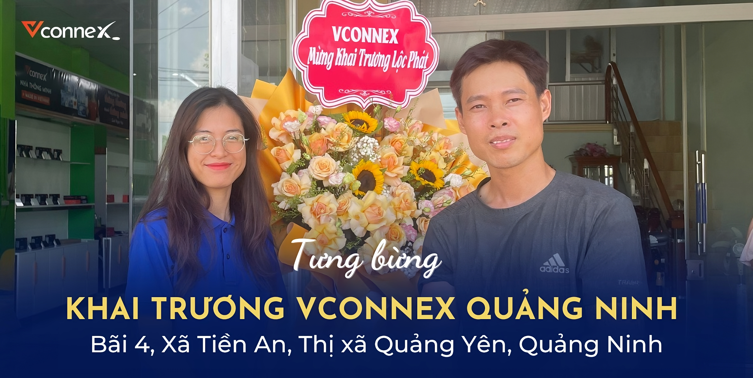 TƯNG BỪNG KHAI TRƯƠNG NHÀ PHÂN PHỐI CHÍNH HÃNG MỚI VCONNEX TẠI QUẢNG NINH