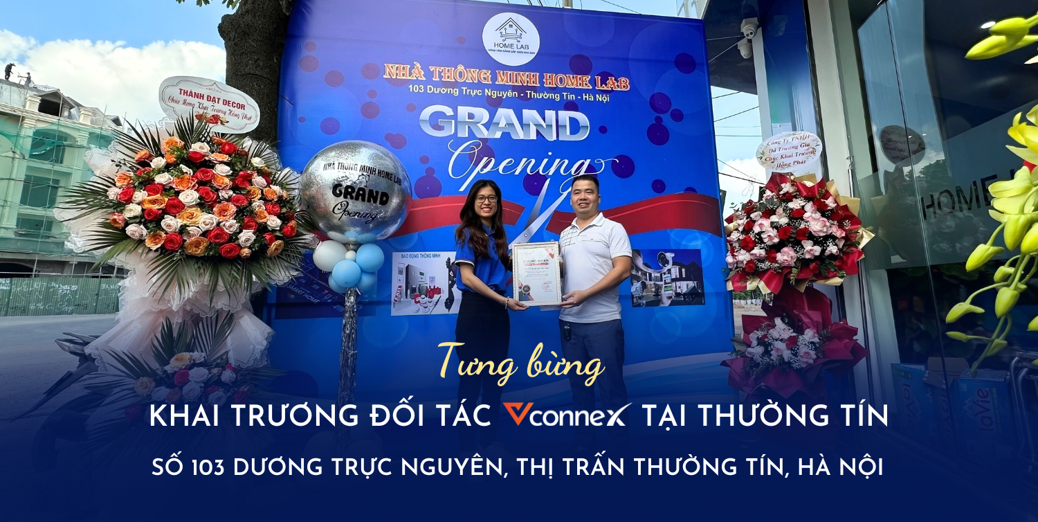 MỪNG KHAI TRƯƠNG ĐIỂM BÁN VCONNEX TẠI THƯỜNG TÍN