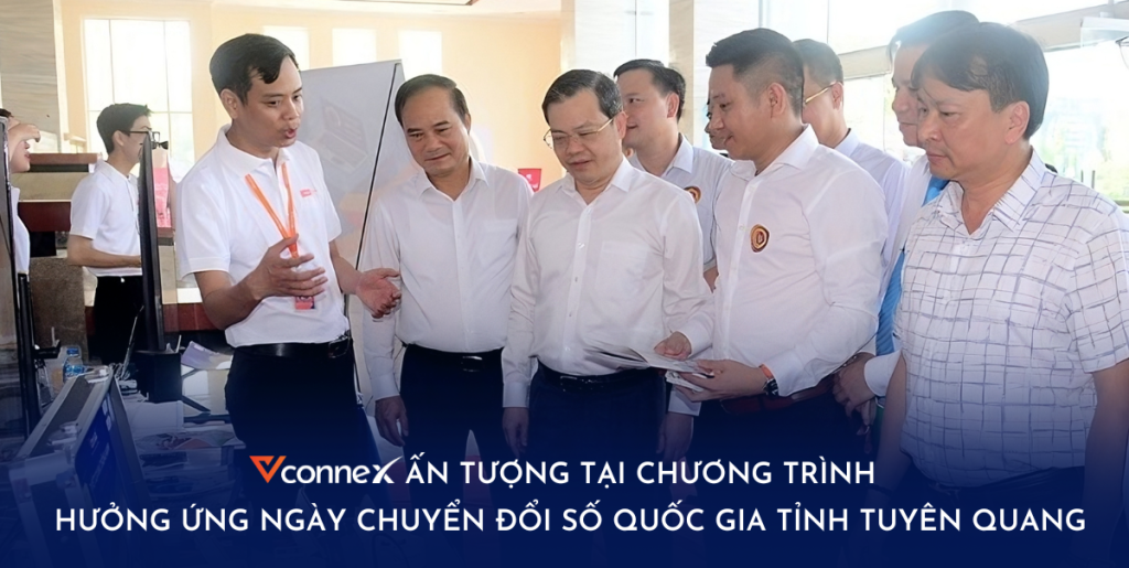 Vconnex ấn tượng tại chương trình hưởng ứng Ngày chuyển đổi số Quốc gia tỉnh Tuyên Quang