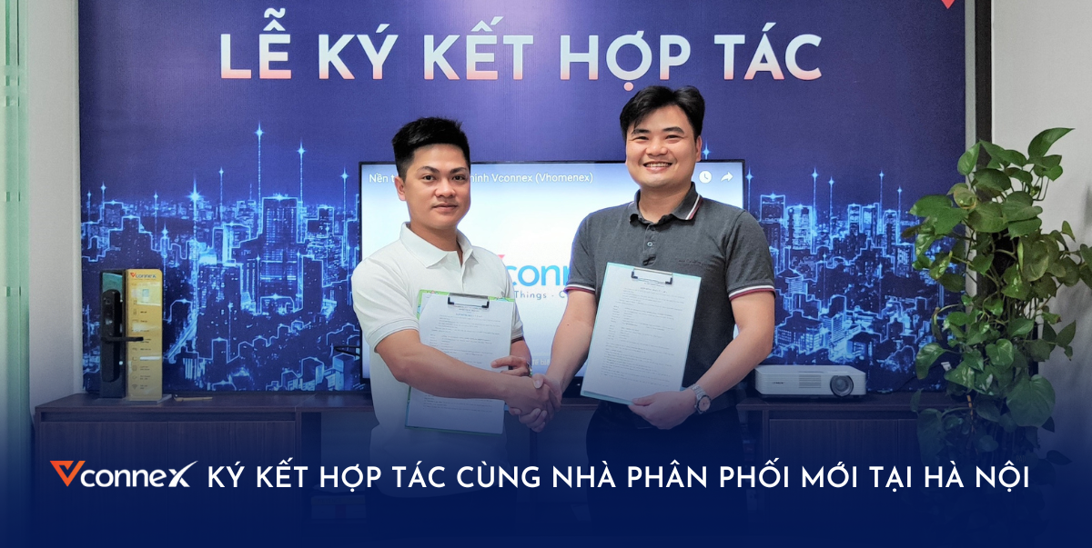 Vconnex ký kết hợp tác cùng Nhà phân phối mới tại Hà Nội