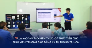 Vconnex-dao-tao-kien-thuc-IoT-thuc-tien-cho-sinh-vien-Truong-Cao-dang-Ly-Tu-Trong-TP.-HCM