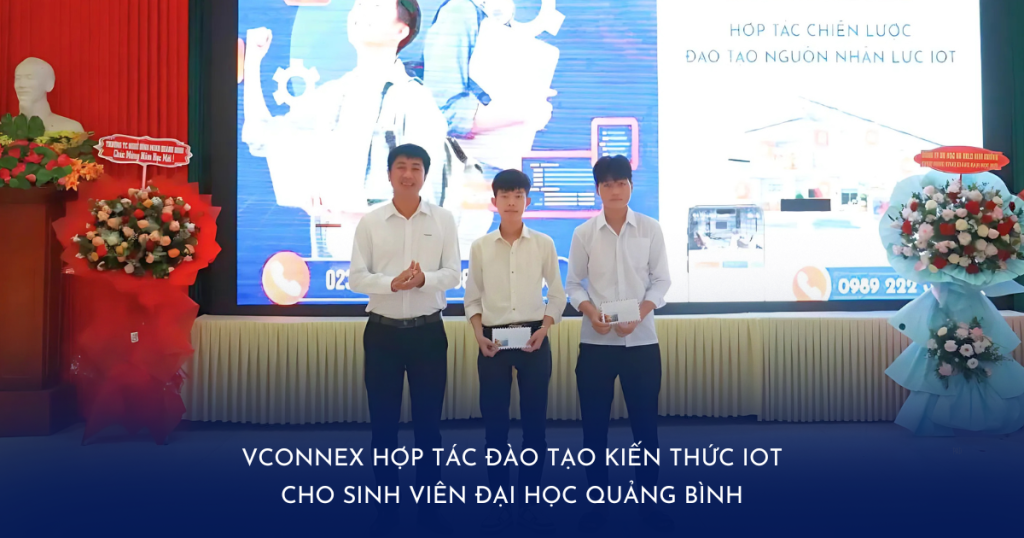 Vconnex hợp tác đào tạo kiến thức IoT cho sinh viên Đại học Quảng Bình