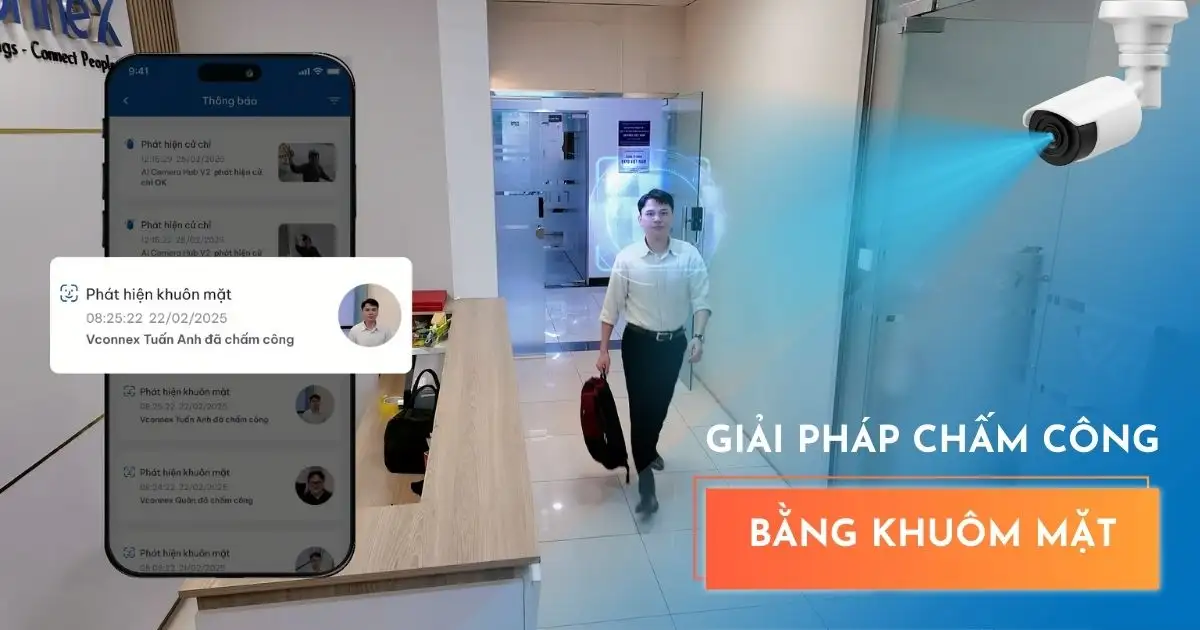 Giải pháp chấm công thông minh bằng khuôn mặt với Camera AI