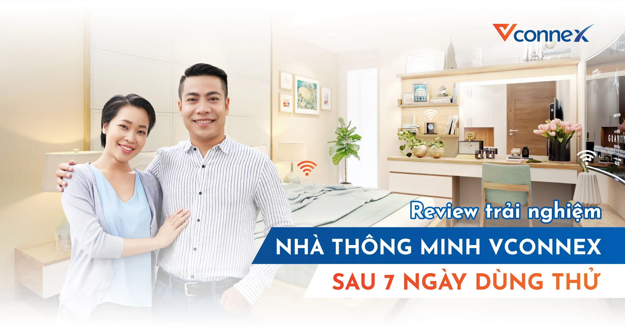 Review trải nghiệm nhà thông minh Vconnex sau 7 ngày dùng thử
