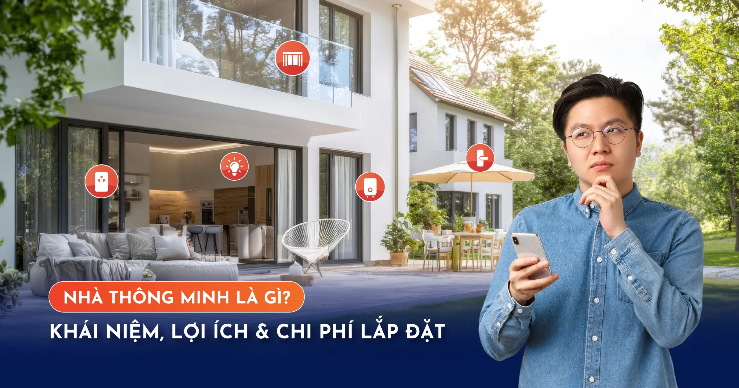 NHÀ THÔNG MINH LÀ GÌ? LỢI ÍCH VÀ CHI PHÍ LẮP ĐẶT