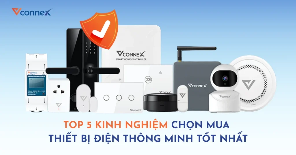 top-5-kinh-nghiem-chon-mua-thiet-bi-dien-thong-minh-tot-nhat