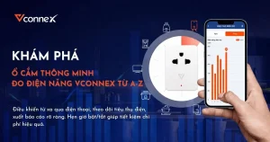 kham-pha-o-cam-thong-minh-do-dien-nang-vconnex