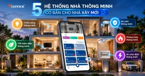 5-he-thong-nha-thong-minh-co-ban-cho-nha-xay-moi