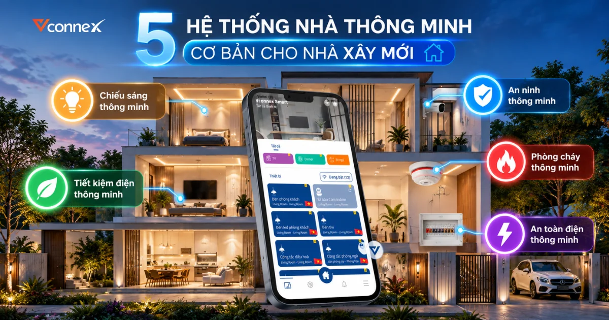 5 hệ thống nhà thông minh cơ bản cho nhà mới xây
