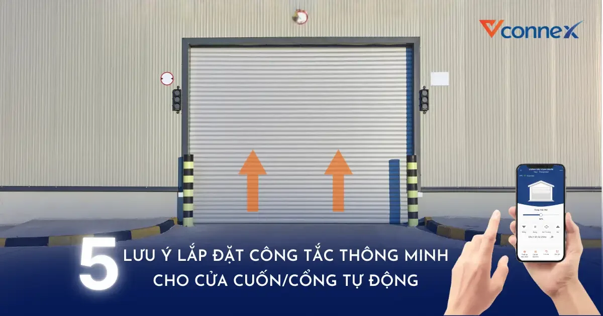 5 lưu ý lắp đặt Công tắc thông minh cho cửa cuốncổng tự động