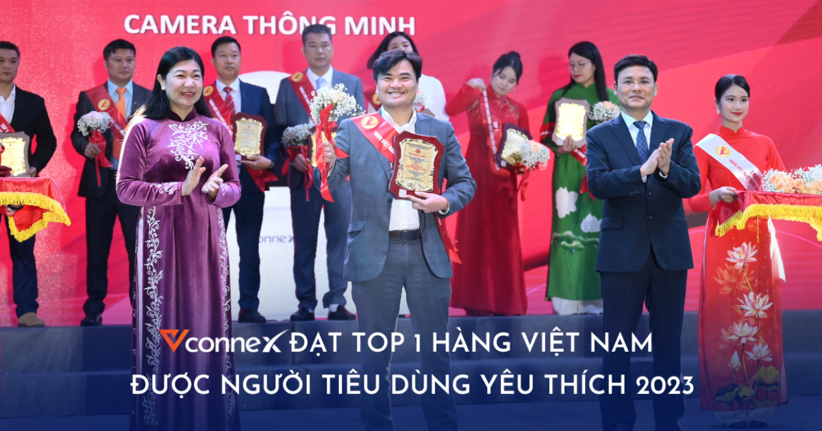 Nhà thông minh Vconnex đạt Top 1 Hàng Việt Nam được người tiêu dùng yêu thích 2023