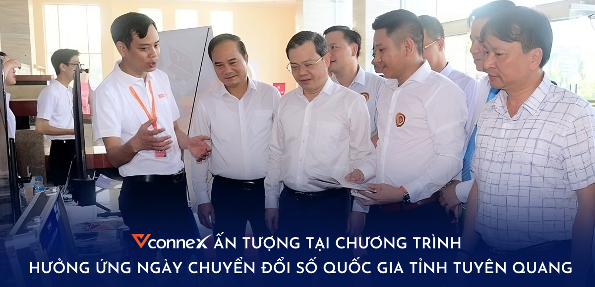 Vconnex ấn tượng tại chương trình hưởng ứng Ngày chuyển đổi số Quốc gia tỉnh Tuyên Quang