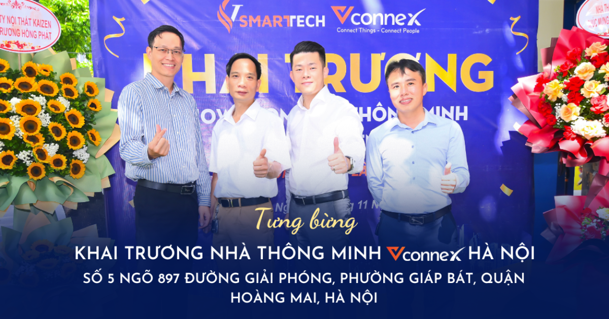 Mừng khai trương showroom Nhà thông minh Vconnex tại Hà Nội