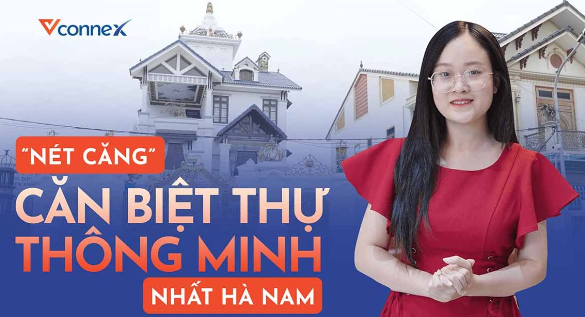 biet-thu-thong-minh-ha-nam-dung-giai-phap-smart-home-vconnex