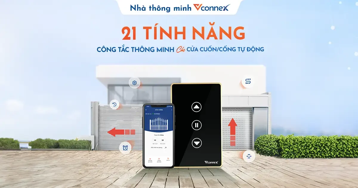 21 tính năng trong Công tắc thông minh cho cửa cuốn/cổng tự động của Vconnex mới ra mắt.